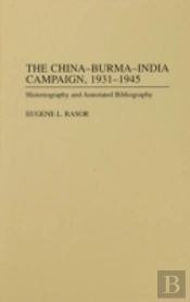 The China-Burma-India Campaign, 1931-1945