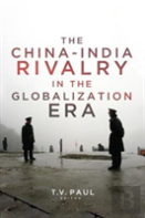 The China-India Rivalry In The Globalization Era