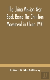 The China Mission Year Book Being The Ch