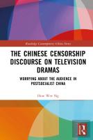 The Chinese Censorship Discourse On Television Dramas