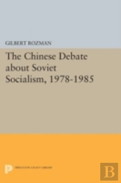 The Chinese Debate About Soviet Socialism, 1978-1985