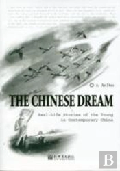 The Chinese Dream: Real-Life Stories Of The Young In Contemporary China
