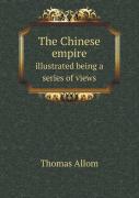 The Chinese Empire Illustrated Being A Series Of Views