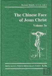 The Chinese Face Of Jesus Christ: Volume 3a