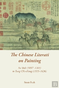 Bertrand.pt - The Chinese Literati On Painting