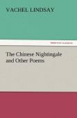 The Chinese Nightingale And Other Poems