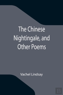 Bertrand.pt - The Chinese Nightingale, And Other Poems