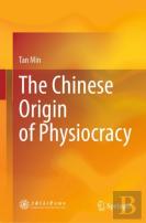 The Chinese Origin Of Physiocracy