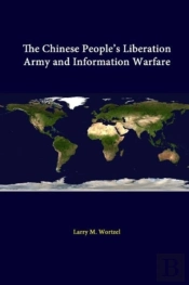 The Chinese People'S Liberation Army And Information Warfare