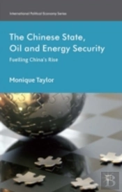 The Chinese State, Oil And Energy Security