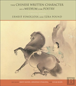 Bertrand.pt - The Chinese Written Character As A Medium For Poetry