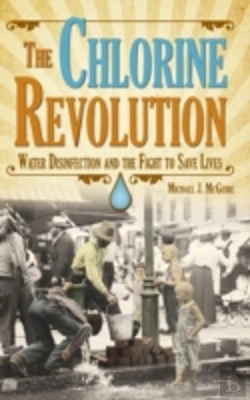 Bertrand.pt - The Chlorine Revolution: Water Disinfection And The Fight To Save Lives