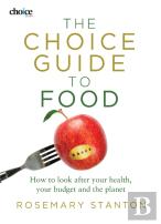 The Choice Guide To Food