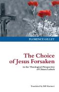 The Choice Of Jesus Forsaken