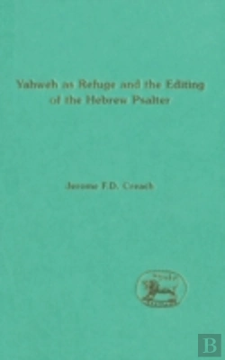 Bertrand.pt - The Choice Of Yahweh As Refuge And The Editing Of The Hebrew Psalter