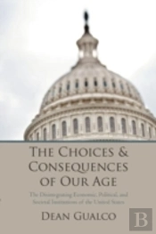 The Choices And Consequences Of Our Age
