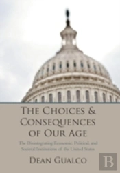 The Choices And Consequences Of Our Age