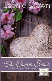 The Choices Series: A Pride And Prejudic
