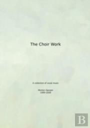 The Choir Work
