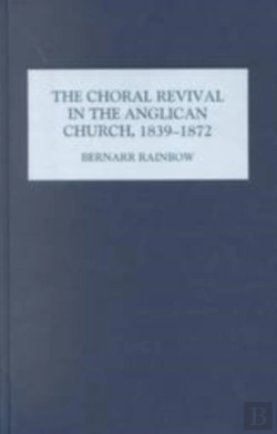 Bertrand.pt - The Choral Revival In The Anglican Church, 1839-1872