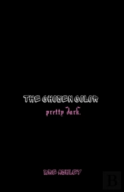 The Chosen Color: Pretty Dark