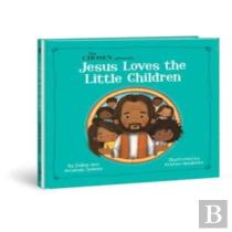 The Chosen Presents : Jesus Loves The Little Children
