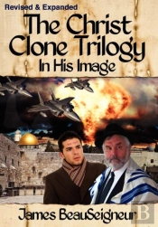 The Christ Clone Trilogy - Book One: In