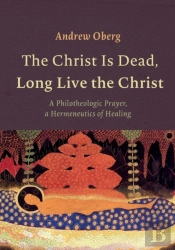 The Christ Is Dead, Long Live The Christ