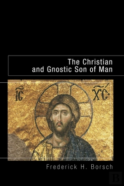 Bertrand.pt - The Christian And Gnostic Son Of Man