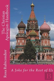 The Christian Apologists Handbook