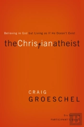 The Christian Atheist Bible Study Participant'S Guide