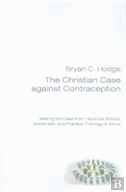 Bertrand.pt - The Christian Case Against Contraception