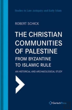 Bertrand.pt - The Christian Communities Of Palestine From Byzantine To Islamic Rule