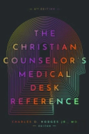 The Christian Counselor'S Medical Desk Reference, 2nd Edition