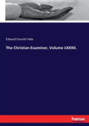 The Christian Examiner, Volume Lxxxii.