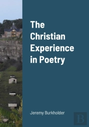 The Christian Experience In Poetry