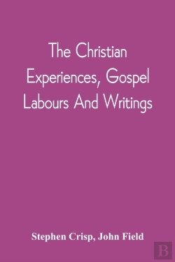 Bertrand.pt - The Christian Experiences, Gospel Labours And Writings