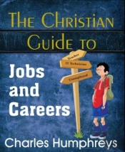The Christian Guide To Jobs And Careers