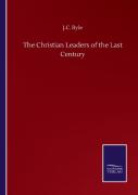 The Christian Leaders Of The Last Century