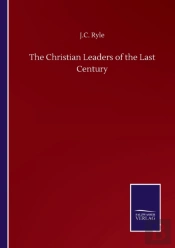 The Christian Leaders Of The Last Century