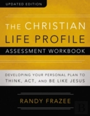 The Christian Life Profile Assessment Workbook Updated Edition