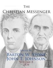 The Christian Messenger (Volume 8, 1834)