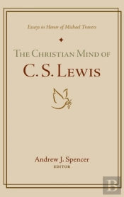 The Christian Mind Of C. S. Lewis