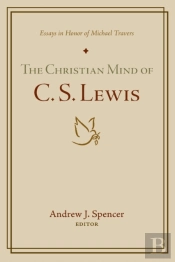 The Christian Mind Of C. S. Lewis