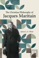 The Christian Philosophy Of Jacques Maritain