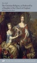 The Christian Religion, As Professed By A Daughter Of The Church Of England