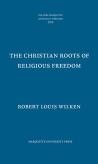 The Christian Roots Of Religious Freedom