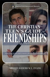The Christian Teen'S Guide To Friendships
