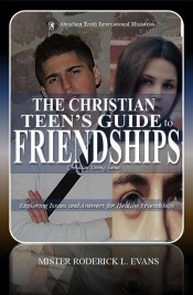The Christian Teen'S Guide To Friendships
