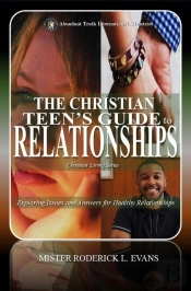 The Christian Teen'S Guide To Relationships